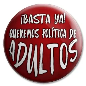 "Basta ya, queremos política para adultos"